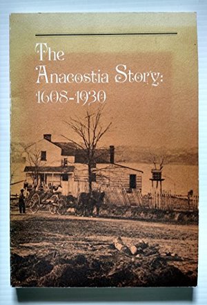 Anacostia Story, 1608-1930, The Anacostia Story, 1608-1930, The