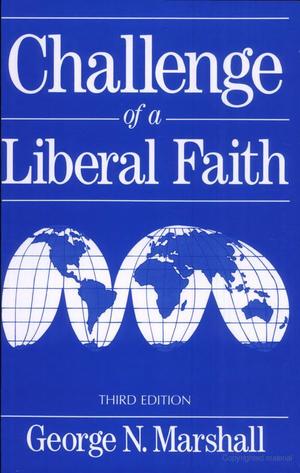 Challenge of a Liberal Faith Challenge of a Liberal Faith