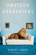 Amateur Barbarians: A Novel Amateur Barbarians: A Novel