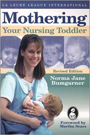 Mothering your nursing toddler Mothering your nursing toddler