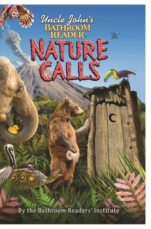 Uncle John's Bathroom Reader Nature Calls Uncle John's Bathroom Reader Nature Calls