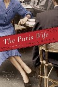 Paris Wife: A Novel, The Paris Wife: A Novel, The