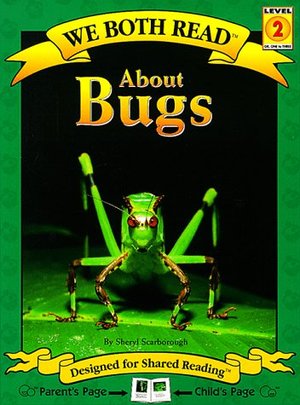 About Bugs (We Both Read - Level 2 (Quality)) About Bugs (We Both Read - Level 2 (Quality))