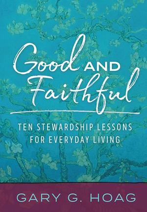Good and Faithful Good and Faithful