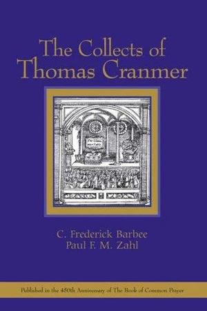 Collects of Thomas Cranmer, The Collects of Thomas Cranmer, The