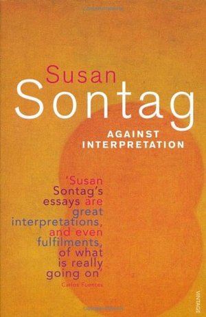 Against Interpretation Against Interpretation