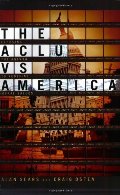 ACLU vs. America: Exposing the Agenda to Redefine Moral Values, The ACLU vs. America: Exposing the Agenda to Redefine Moral Values, The