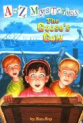 Goose's Gold (A to Z Mysteries), The Goose's Gold (A to Z Mysteries), The