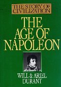 11-The Age Of Napoleon: The Story Of Civilization 11-The Age Of Napoleon: The Story Of Civilization