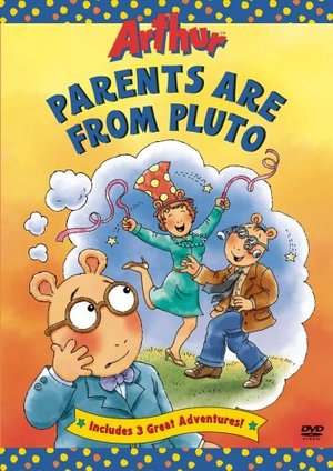 Arthur: Parents Are From Pluto Arthur: Parents Are From Pluto