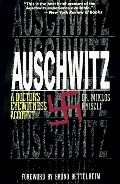 Auschwitz: A Doctor's Eyewitness Account Auschwitz: A Doctor's Eyewitness Account