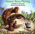 Anansi Goes Fishing Anansi Goes Fishing
