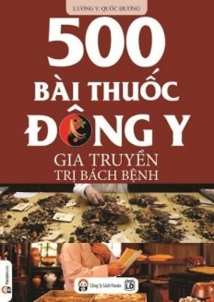 500 Bài Thuốc Đông Y Gia Truyền Trị Bách Bệnh 500 Bài Thuốc Đông Y Gia Truyền Trị Bách Bệnh