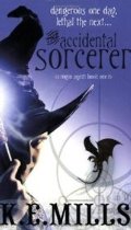 Accidental Sorcerer (Rogue Agent, #1), The Accidental Sorcerer (Rogue Agent, #1), The