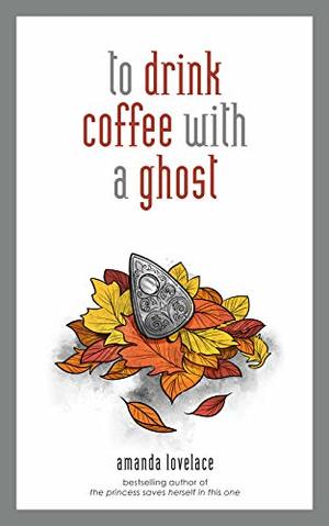 to drink coffee with a ghost to drink coffee with a ghost