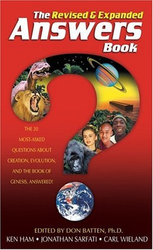 Answers Book: The 20 Most-Asked Questions About Creation, Evolution & the Book of Genesis Answered! Revised & Expanded Edition, The Answers Book: The 20 Most-Asked Questions About Creation, Evolution & the Book of Genesis Answered! Revised & Expanded Edition, The