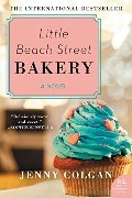 Little Beach Street Bakery: A Novel Little Beach Street Bakery: A Novel