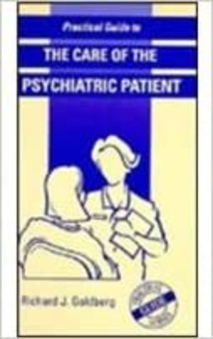 Care of the Psychiatric Patient, The Care of the Psychiatric Patient, The