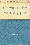 Chester, the worldly pig Chester, the worldly pig