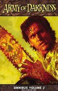 Army of Darkness Omnibus Volume 2 Army of Darkness Omnibus Volume 2