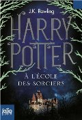 Harry Potter, I : Harry Potter a l'ecole des sorciers Harry Potter, I : Harry Potter a l'ecole des sorciers