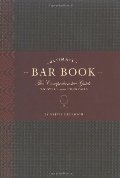 Ultimate Bar Book: The Comprehensive Guide to Over 1,000 Cocktails, The Ultimate Bar Book: The Comprehensive Guide to Over 1,000 Cocktails, The