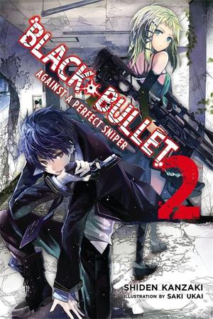 Black Bullet, Vol. 2: Against a Perfect Sniper Black Bullet, Vol. 2: Against a Perfect Sniper