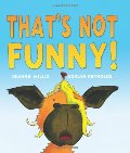 That's Not Funny! That's Not Funny!