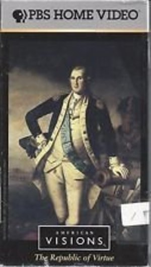American Visions Volume 1: The Republic of Virtue American Visions Volume 1: The Republic of Virtue