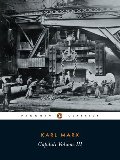 Capital: A Critique of Political Economy, Vol. 3 (Penguin Classics) Capital: A Critique of Political Economy, Vol. 3 (Penguin Classics)