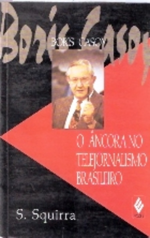 O âncora no telejornalismo brasileiro O âncora no telejornalismo brasileiro