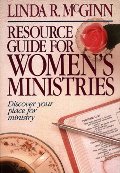 Resource Guide for Women's Ministries: Revised and Updated Resource Guide for Women's Ministries: Revised and Updated
