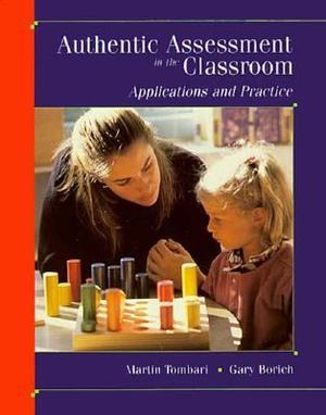 Authentic Assessment in the Classroom Authentic Assessment in the Classroom