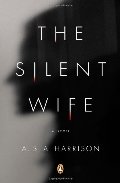 Silent Wife: A Novel, The Silent Wife: A Novel, The