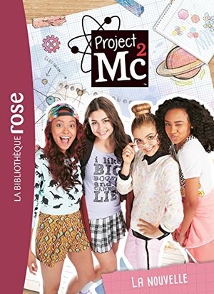 Project Mc², Tome 1 : La nouvelle Project Mc², Tome 1 : La nouvelle