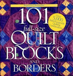 101 Full Size Quilt Blocks and Borders #241 101 Full Size Quilt Blocks and Borders #241
