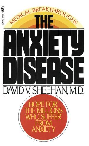 Anxiety Disease, The Anxiety Disease, The
