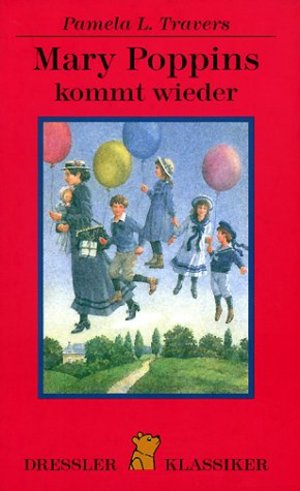 Mary Poppins kommt wieder (Dressler Klassiker) Mary Poppins kommt wieder (Dressler Klassiker)
