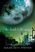 Dead and the Gone (The Last Survivors, Book 2), The Dead and the Gone (The Last Survivors, Book 2), The