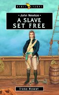 John Newton: A Slave Set Free (Trailblazers) John Newton: A Slave Set Free (Trailblazers)