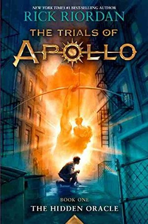 Trials of Apollo Book One The Hidden Oracle, The Trials of Apollo Book One The Hidden Oracle, The