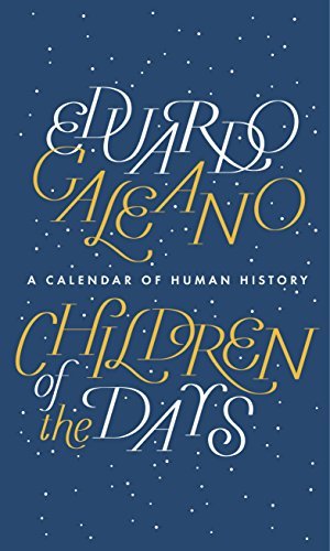 Children of the Days: A Calendar of Human History Children of the Days: A Calendar of Human History