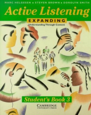 Active Listening: Expanding Understanding Through Content (Student's Book 3) Active Listening: Expanding Understanding Through Content (Student's Book 3)