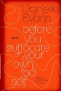 Before You Suffocate Your Own Fool Self Before You Suffocate Your Own Fool Self