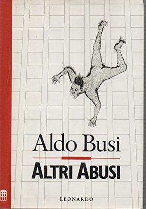 Altri abusi. Viaggi, sonnambulismi e giri dell'oca Altri abusi. Viaggi, sonnambulismi e giri dell'oca
