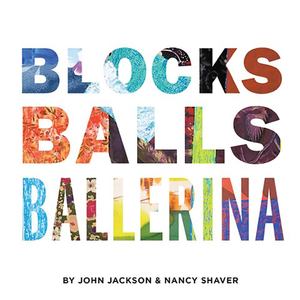 Blocks, Balls, Ballerina Blocks, Balls, Ballerina