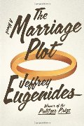 Marriage Plot: A Novel, The Marriage Plot: A Novel, The