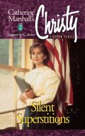 Christy Series: Silent Superstitions Christy Series: Silent Superstitions