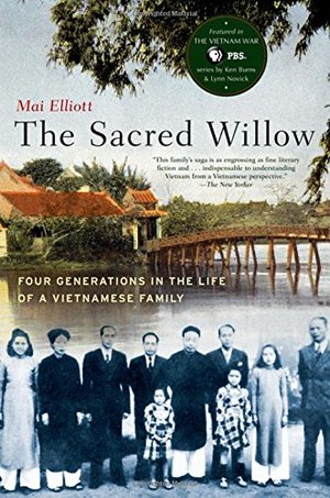 Sacred Willow: Four Generations in the Life of a Vietnamese Family, The Sacred Willow: Four Generations in the Life of a Vietnamese Family, The