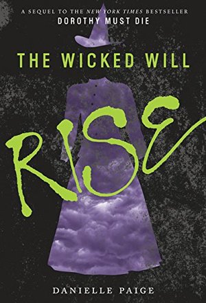 Wicked Will Rise (Dorothy Must Die), The Wicked Will Rise (Dorothy Must Die), The